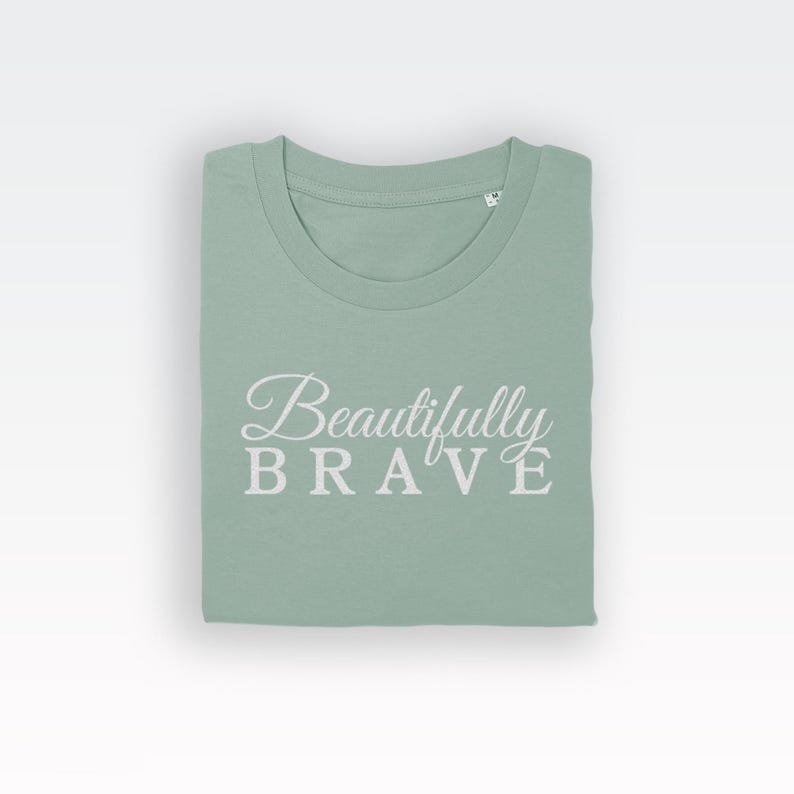 Beautifully Brave t-shirt tee (t-shirts / Women Tee / Strong Top / Strong Woman / Strength / Strong / Strong Woman / Strength) image 7