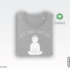Let That Sht Go T-shirt Tee // Fashion T-shirt / Buddhism / - Etsy