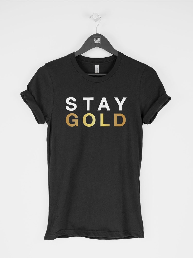 Stay Gold tshirt tee tshirts / Gold Print / Metallic Gold Etsy