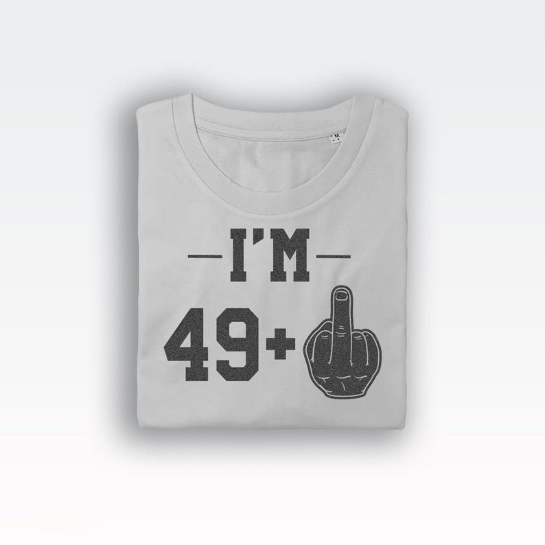 49+1 t-shirt tee (birthday gifts / Birthday Tee / 50 year old Top / Funny Bday / Fun Birthday / 50 year old / Funny Bday / Fun Birthday) image 2