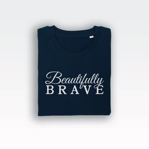 Beautifully Brave t-shirt tee (t-shirts / Women Tee / Strong Top / Strong Woman / Strength / Strong / Strong Woman / Strength) image 3