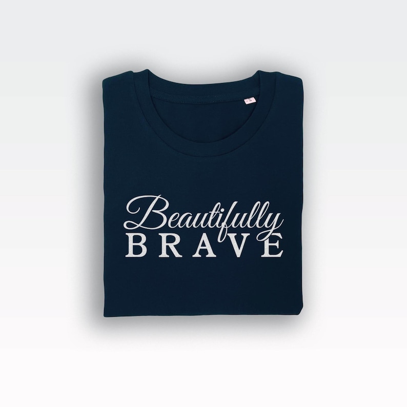 Beautifully Brave t-shirt tee (t-shirts / Women Tee / Strong Top / Strong Woman / Strength / Strong / Strong Woman / Strength) image 3