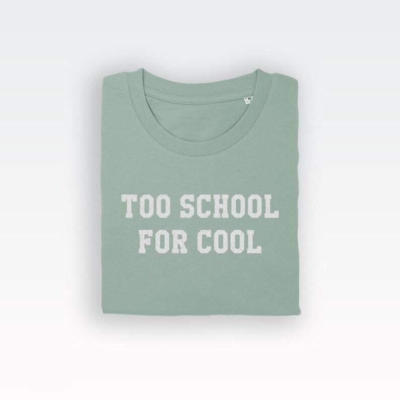 Too School for Cool t-shirt tee (funny tees / Funny Tee / School Top / Cute Cool / Too Cool / School / Cute Cool / Too Cool / Schools Out) image 7