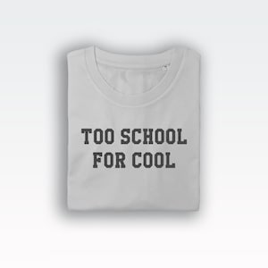 Too School for Cool t-shirt tee (funny tees / Funny Tee / School Top / Cute Cool / Too Cool / School / Cute Cool / Too Cool / Schools Out) image 2