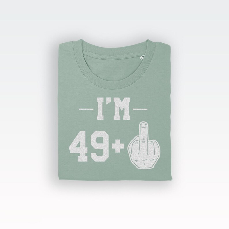 49+1 t-shirt tee (birthday gifts / Birthday Tee / 50 year old Top / Funny Bday / Fun Birthday / 50 year old / Funny Bday / Fun Birthday) image 7