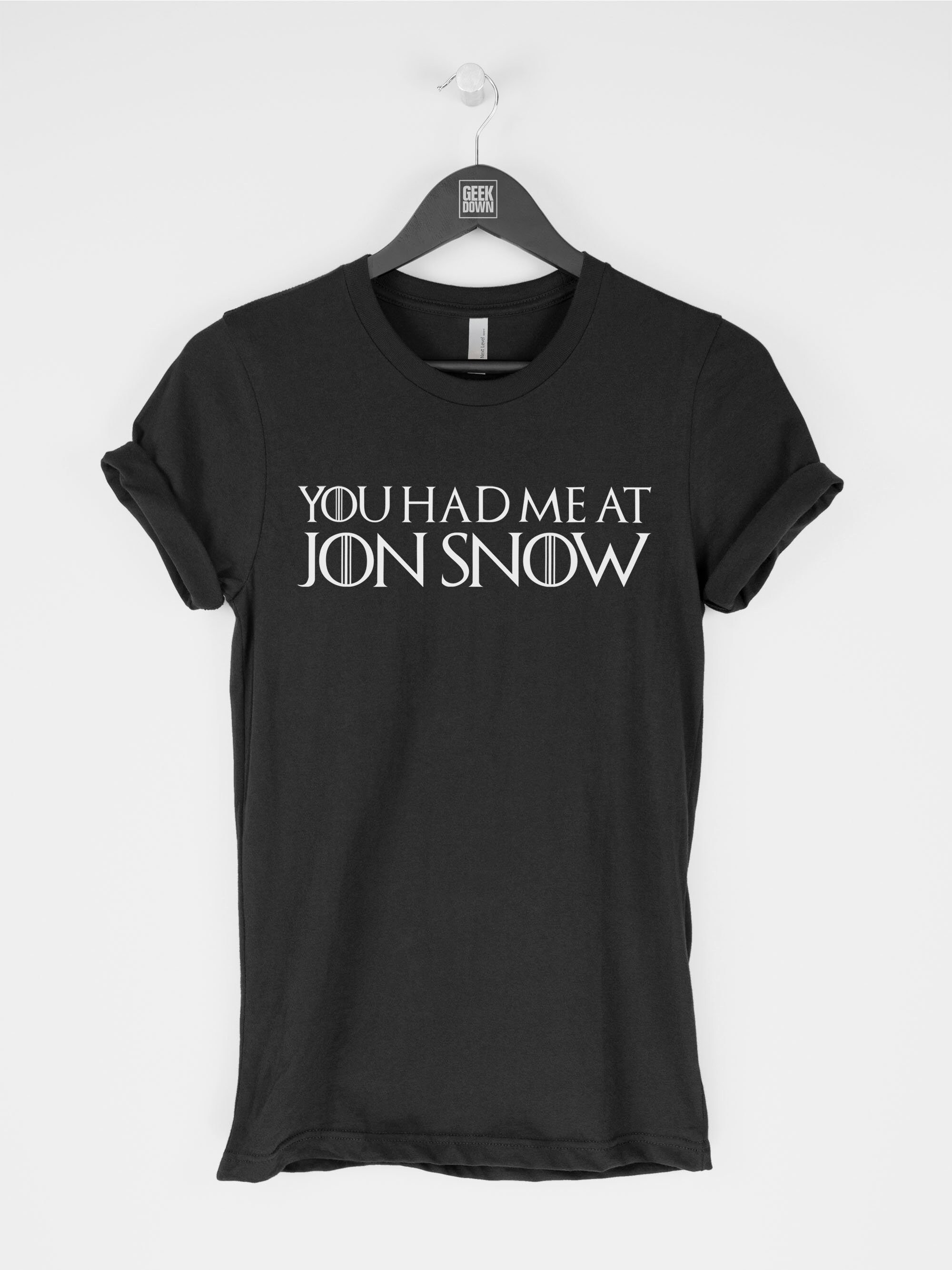 You Had Me at Jon Snow t-shirt tee (funny tees / Funny Tee / Funny TV…