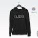 Ew, People hoodie, cute hooded sweatshirt for introverts, men's hoodie, women's hoodie 