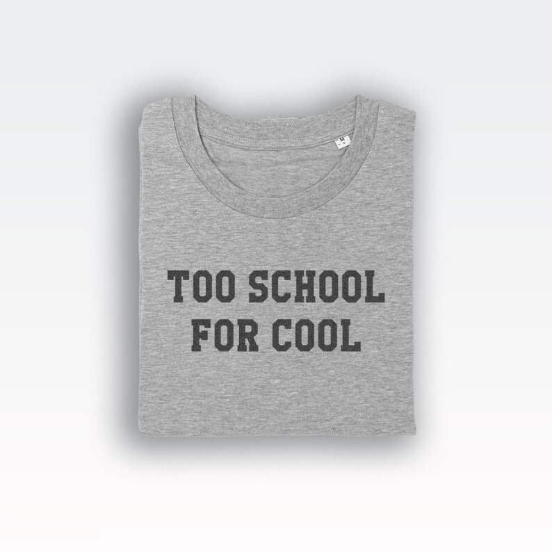 Too School for Cool t-shirt tee (funny tees / Funny Tee / School Top / Cute Cool / Too Cool / School / Cute Cool / Too Cool / Schools Out) image 4