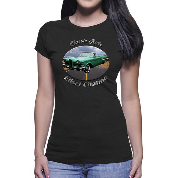 Edsel Citation Classic Ride Women S T Shirt Etsy Edsel Citation Classic Ride Women S T Shirt Etsy