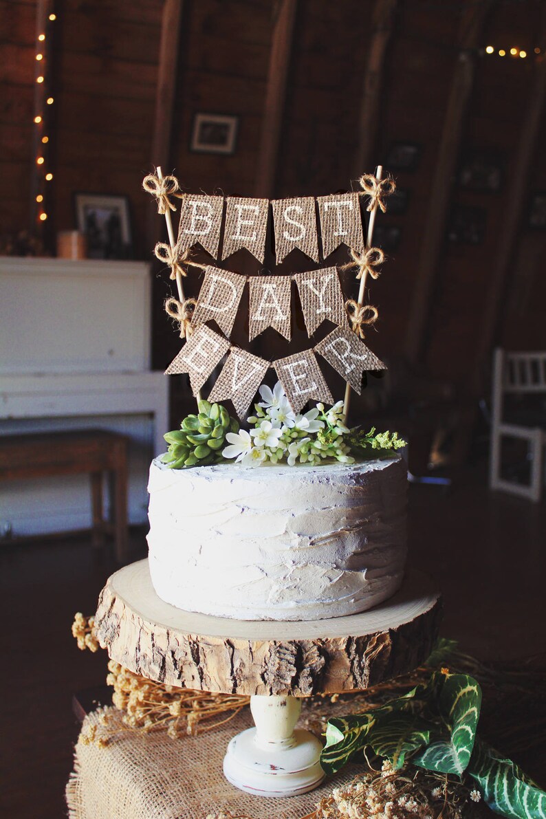 Best Day Ever Cake Topper Wedding Cake Topper Rustic Cake