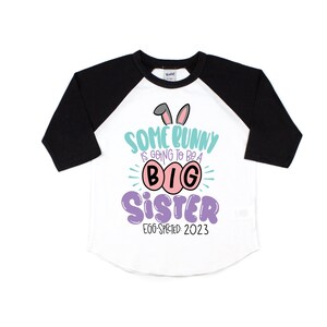 some bunny is being promoted to big sister, Easter pregnancy announcement shirt, Easter big sister tee,