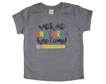 Watch out kindergarten here I come - kindergarten first day of school shirt - boy back to school - girl rainbow pencil shirt - my first day
