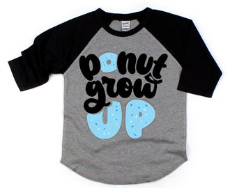 donut grow up, donut birthday outfit, donut birthday, donut party, donut birthday shirt, birthday girl shirt, first birthday boy