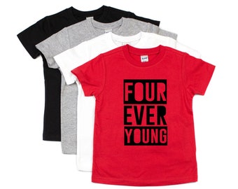 Camisa de 4º aniversário para menino, Quatro sempre jovens, 4º aniversário, camisas de aniversário, camisa quatro, roupa de aniversário