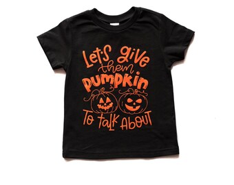 Let's give them pumpkin to talk about - pumpkin halloween shirt for kids- cute halloween outfit for boys or girls, 1st halloween outfit