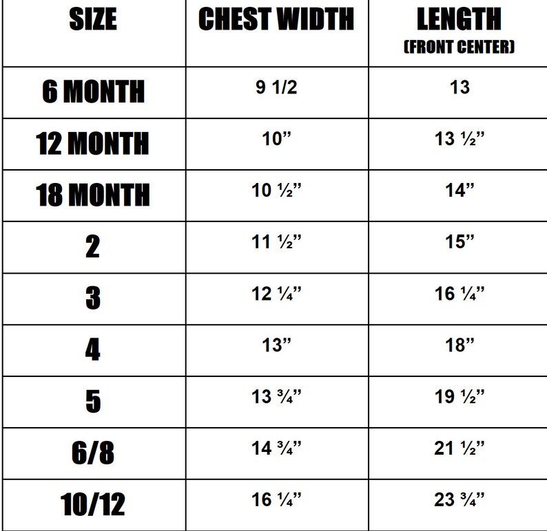 May include: Size chart for clothing with measurements in inches for chest width and length. The chart includes sizes from 6 months to 10/12.