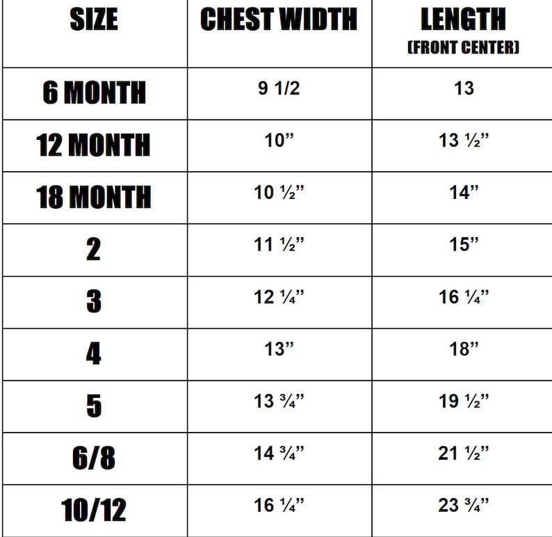May include: Size chart for clothing with measurements in inches for chest width and length. The chart includes sizes from 6 months to 10/12.