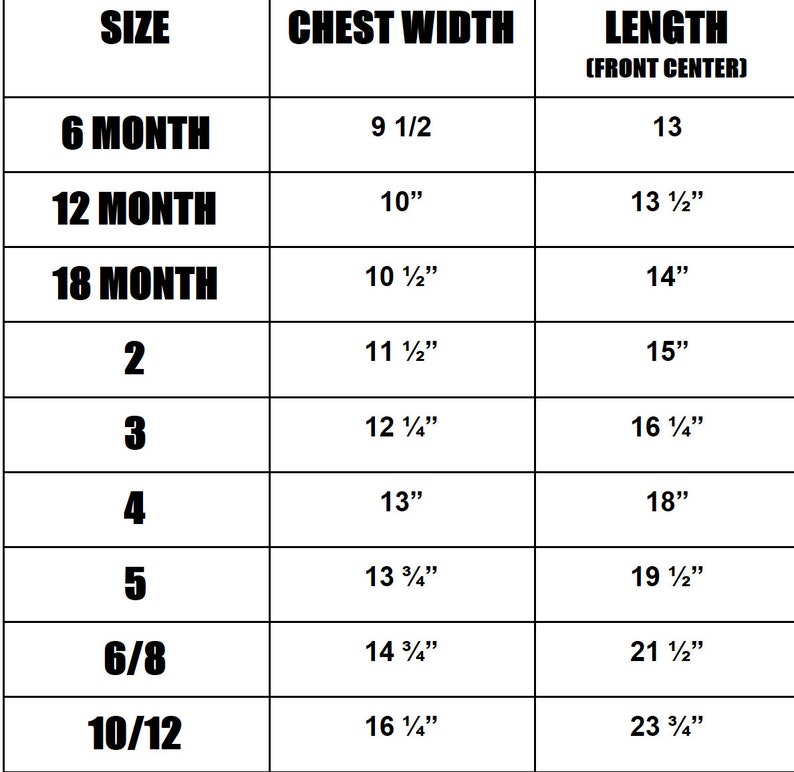 May include: Size chart for clothing with measurements in inches for chest width and length. The chart includes sizes from 6 months to 10/12.