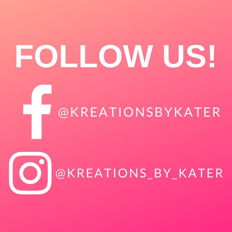 May include: Pink and orange gradient background with the text "FOLLOW US!" in white. Below the text are white icons for Facebook and Instagram with the text "@KREATIONSBYKATER" and "@KREATIONS_BY_KATER" respectively.