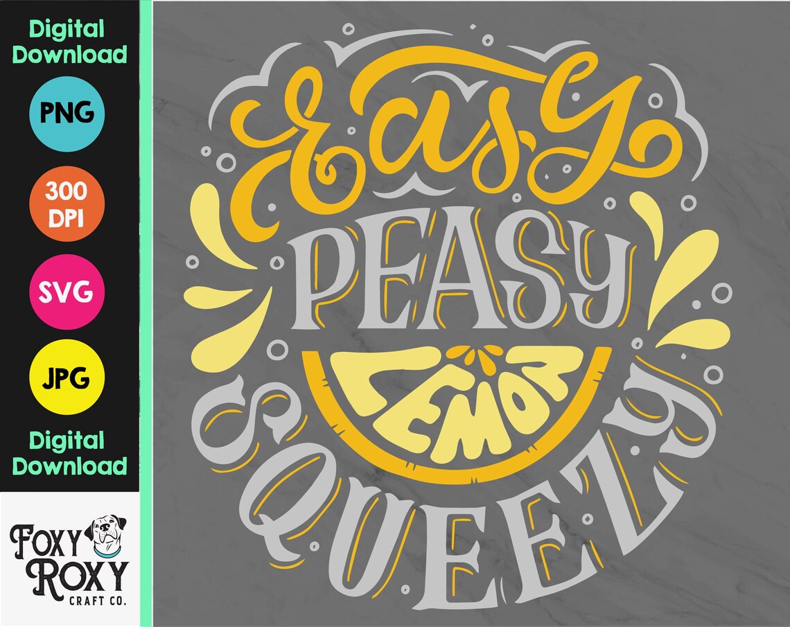 Easy Peazy Lemon Squeezy PNG Jpeg Printable Etsy