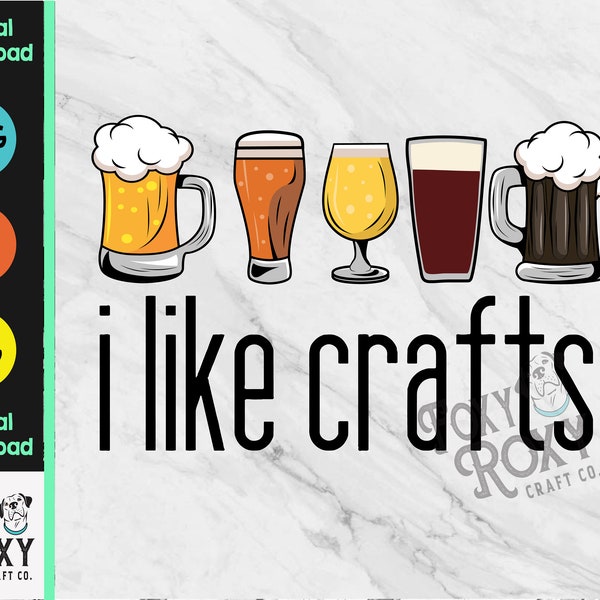 I like Crafts Beer| PNG | jpeg | printable | Sublimation | DTG | instant download | Digital File