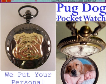 Vintage Style PUG Dog Pocket Watch w/Your Personalized Photo & Your Choice of Chain Birthday Gifts for Son Gifts for Dad Gifts for Grandpa