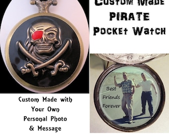 Personalized Photo & Message PIRATE Pocket Watch Custom Made w/31" Chain OR 14" Belt Chain OR Case Gift for Pirate Gift for Men Gift for Dad