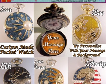 Personalized Custom Made Pocket Watch w/Your Choice of Chain & Background with Message Inside Gifts for Him Gifts for Men Gifts for Women