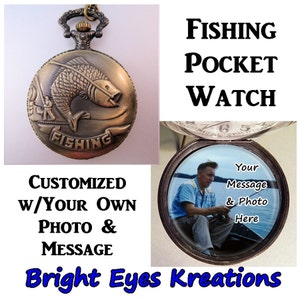 Personalized Photo & Message Fishing Fisherman Fish Pocket Watch Custom Made w/31&quot; Chain OR 14&quot; Belt Chain or Case Gift for Fisherman