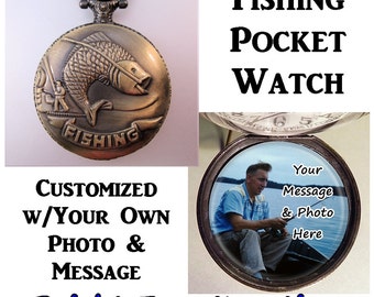 Personalized Photo & Message Fishing Fisherman Fish Pocket Watch Custom Made w/31" Chain OR 14" Belt Chain or Case Gift for Fisherman