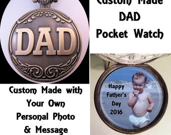 DAD Gift Personalized Photo & Message Dad Pocket Watch Custom Made w/Your Choice of Chain Gift for Dad Gift for Men Gift for Him