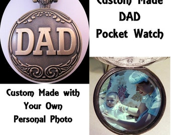 Personalized Photo DAD Pocket Watch Custom Made w/31" Chain OR 14" Belt Chain OR Case Father's Day Gift For Dad Gift for Father Gift for Him