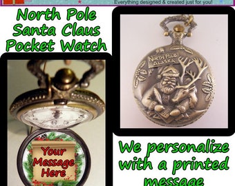 Christmas Santa Claus North Pole Pocket Watch Custom Made Personalized Message w/31" Chain OR 14" Belt Chain OR Leather Case Unisex Gift