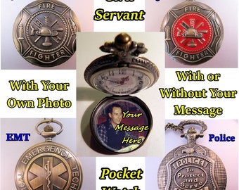 Personalized Pocket Watch Civil Servant w/Photo & Optional Message Gifts for Fire Fighter Gifts for First Responders Gifts for EMT