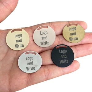 25 mm Round  Custom design logo,Custom Metal Tag,Laser Engraved Logo,Jewelry Tags,Your logo ,Design