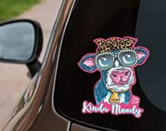 Kinda Moody | Funny Sassy Frass Car Decal | Cute Automotive Vinyl Window Sticker | Barnyard Cow Humor