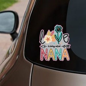 Love is Called Nana | Funny Sassy Frass Car Decal | Cute Automotive Vinyl Window Sticker