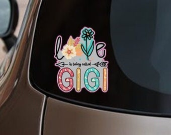 Love is Called Gigi / Funny Sassy Frass Car Decal / Cute Automotive Vinyl Window Sticker