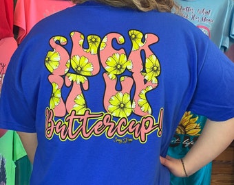 Suck It Up Buttercup Tee
