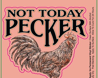 Not Today Pecker Waterproof Sticker