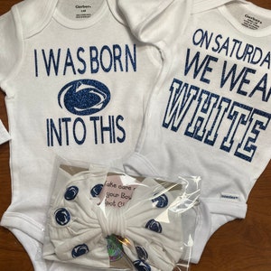 Penn State baby bodysuits , Bows and Bibs; PSU baby gifts; PSU &quot;On Saturdays we Wear White&quot; and &quot;Class of&quot; bodysuits; Nittany Lions onesies