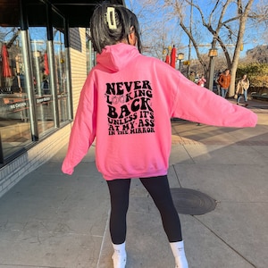Never Looking Back Hoodie