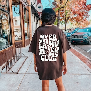 Overstimulated Moms Club Shirt, Overstimulated Moms Sweatshirt, Cute Retro Shirt for Moms, Anxiety Moms, Girly Sweatshirt, Trendy Shirt