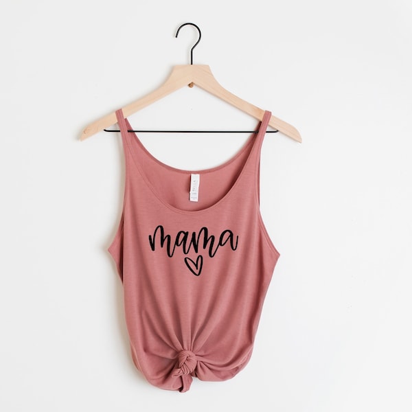 Mama Tank Top for Mothers Day Gift - Mama Top for New Mom - New Mom Shirt for Women - Summer Top for New Mom - Womens Top for Mothers Day