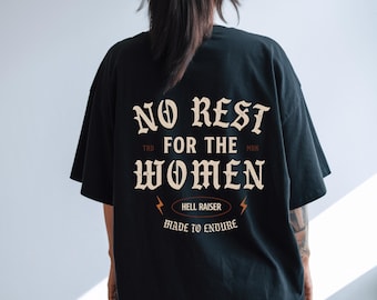 No Rest For The Women Tee, feminist girl power tee, aesthetic grunge moto tshirt, comfort colors tee