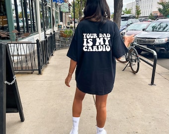 Wavy Your Dad Is My Cardio Sweatshirt Your Dad Is My Cardio Shirt Mom Gift Birthday Gift Mothers Day Gift Gym Lovers Gift Cardio Gift