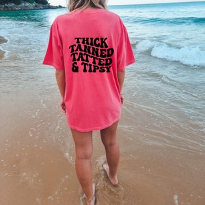 Tanned Tatted Tipsy T-Shirt, Oversized T-Shirt, Beach Shirt, Beach Cover Up, Vacation T-Shirt, Tanned and Tipsy, Cruise T-Shirt