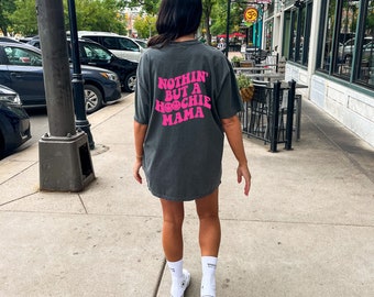 Nothin’ but a Hoochie Mama Shirt, Hoochie Mama Shirt, Print on the back, Adult Humor shirt, Gift for her, Unisex , Size up for oversizing