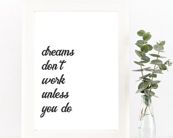 Dreams Don't Work Unless You Do Printable Instant Download