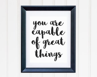 You Are Capable of Great Things Instant Download